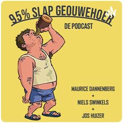 95% Slap Geouwehoer De Podcast.