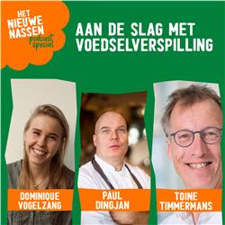 Aan de slag met voedselverspilling - met Dominique Vogelzang, Paul Dingjan en Toine Timmermans