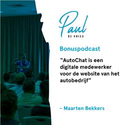 Bonuspodcast #DCDWevent Maarten Bekkers van AutoChat
