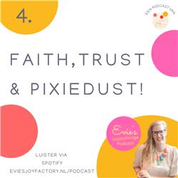 4. Faith, trust & pixiedust