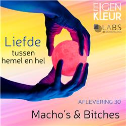 EP 30 - Macho's & Bitches