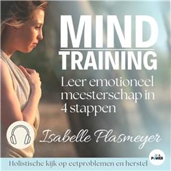 Leer zelf Emotioneel Meesterschap in 4 stappen - Mind Training 