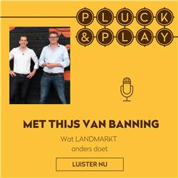 PLUCK & Play met Thijs van Banning van Landmarkt