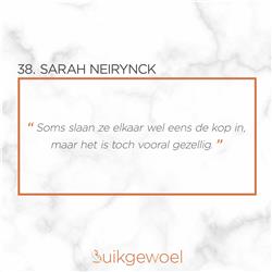 38. Sarah Neirynck (Wanneer je kinderwens na 4 kinderen nog heel aanwezig blijft…)