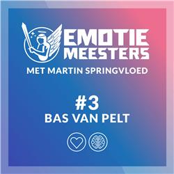 Emotie Meesters #3 Bas van Pelt: Omgaan met de grote basis-emoties en pijn