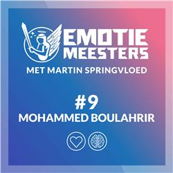 Emotie Meesters #9 Mohammed Boulahrir: Emotionele gezondheid, heel jezelf van binnenuit