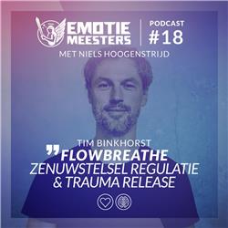 Emotie Meesters #18 Tim Binkhorst: FlowBreathe - Zenuwstelsel Regulatie & Trauma Release
