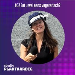 #57 Van ‘Trump State’ tot de Vegan Kaasmarkt: “Eet u wel eens vegetarisch?”