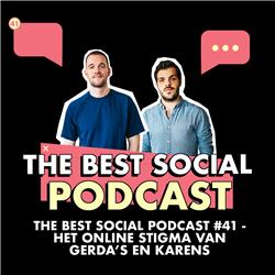 The Best Social Podcast #41 - Het online stigma van Gerda’s en Karens