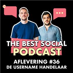 The Best Social Podcast #36 - De Username Handelaar