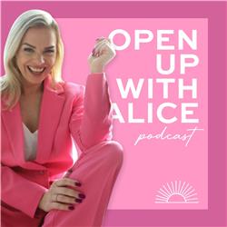 Open Up With Alice podcast