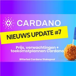 Cardano Nieuws #7 – Prijs, verwachtingen voor 2023 en de toekomstplannen voor Cardano