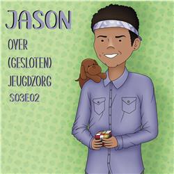 S03E02: Jason en zijn jeugdzorg-revolutie 