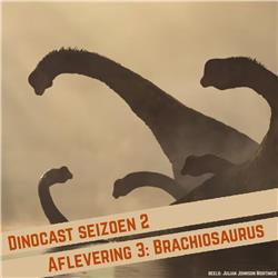 S2E3: Brachiosaurus - een hart zo groot als een personenauto