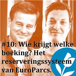 #10: Het reserveringssysteem van EuroParcs: Wie krijgt welke boeking?