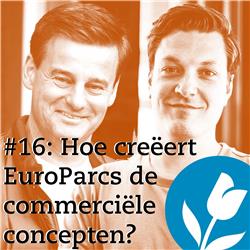 #16: Hoe creëert EuroParcs de commerciële concepten?