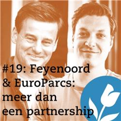 #19: Feyenoord & EuroParcs: een succesvolle samenwerking