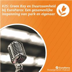 #25 Green Key en Duurzaamheid bij EuroParcs: Een gezamenlijke inspanning van park en eigenaar