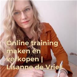 Online training maken én verkopen | Lisanne de Vries