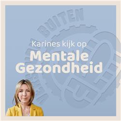 Extra2: Karines Kijk op Mentale Gezondheid