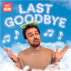 Luister ook Last Goodbye met Joris Hessels op VRT MAX.