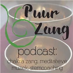 Puur Zang podcast: chakra zang, meditatieve muziek, stemcoaching
