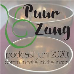 Puur Zang podcast juni 2020: communicatie, intuïtie, inzicht