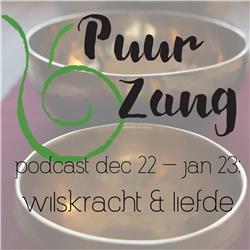 Puur Zang podcast dec 22 - jan 23: wilskracht en liefde