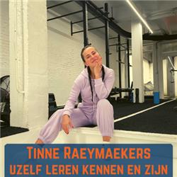 Tinne Raeymaekers - "Uzelf leren kennen en zijn"
