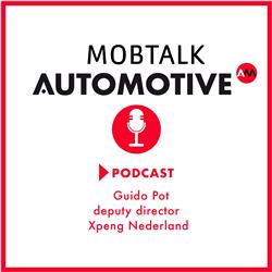 Automotive Mobtalk met Guido Pot, deputy director Xpeng Nederland