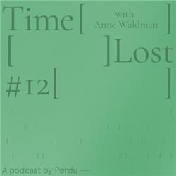 Time Lost: Anne Waldman