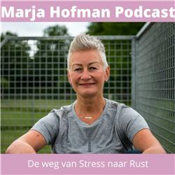 Marja Hofman Podcast | De weg van Stress naar Rust